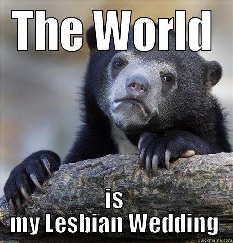 The World Is My Lesbian Wedding 105